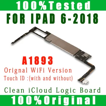 A1893 WiFi Версия за iPad 2018 9,7 Инча 6-аз съм Чиста дънна Платка iCloud Оригиналната Без акаунт ID С цялостна система С Пълни чипове