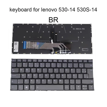 Бразилският подсветката на клавиатурата на лаптопа Бразилия КОМПЮТЪР Lenovo 530-14 530S-14 14ARR 14IKB 530S-15IKB шнур 6-14ARR FLEX-14 SN20N0459116